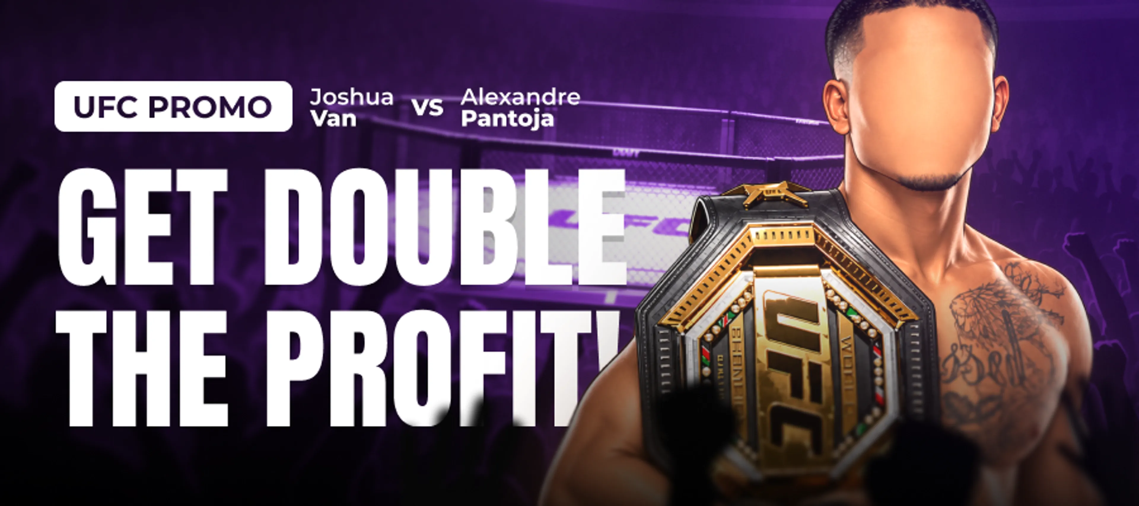 Double Profit! -  Van vs Pantoja