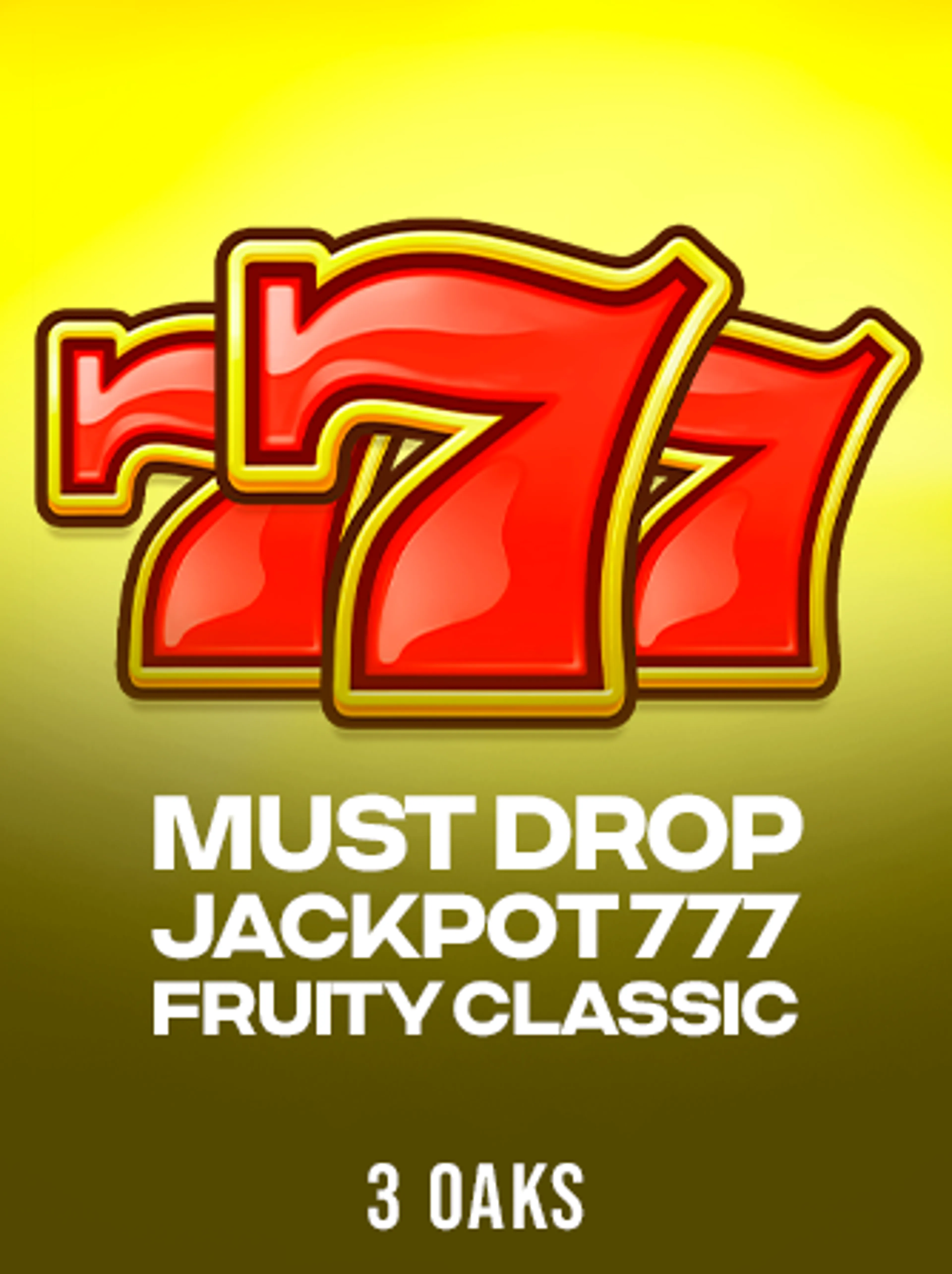 Must Drop JACKPOT 777 Fruity Classic