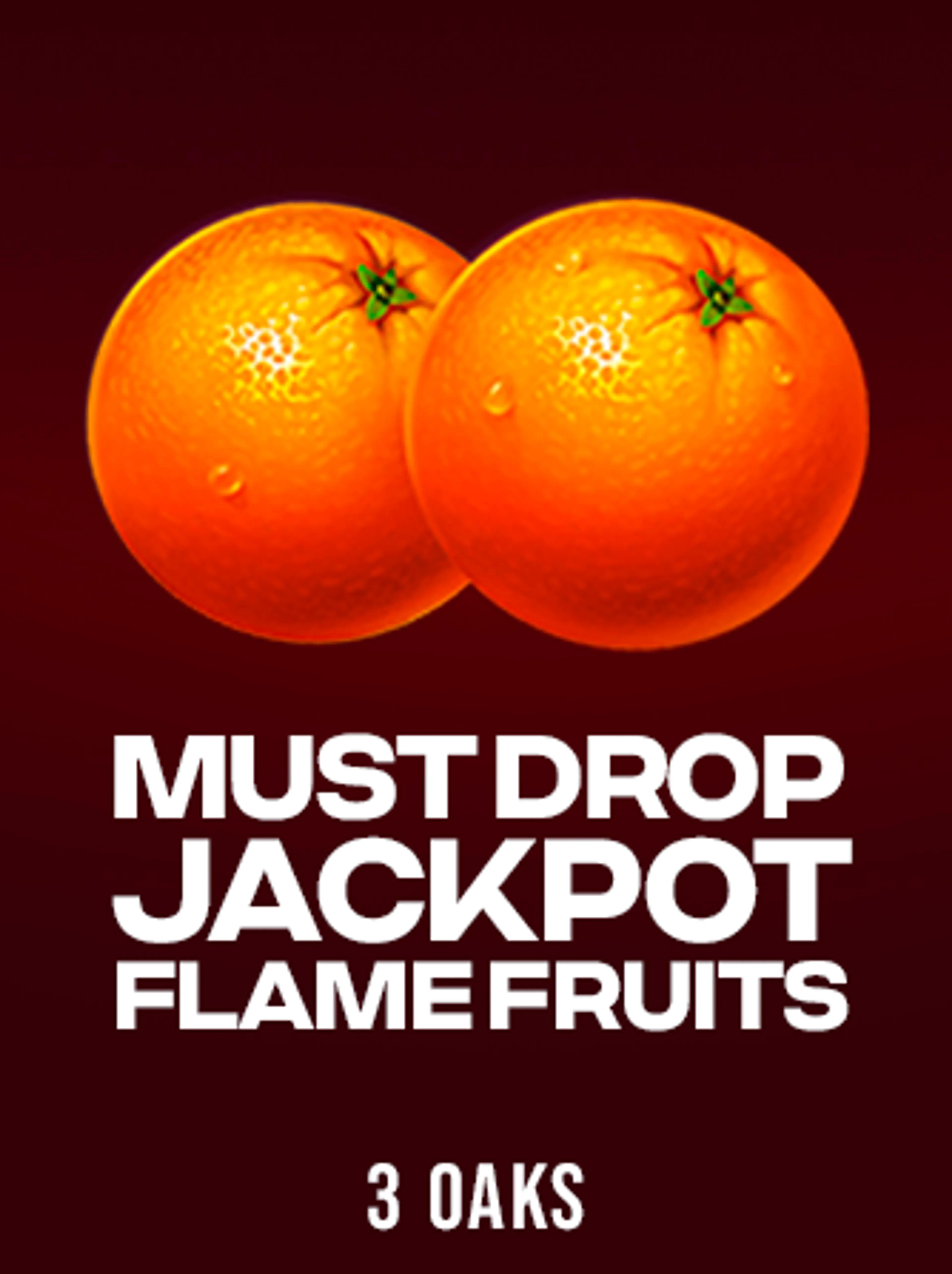 Must Drop JACKPOT Flame Fruits