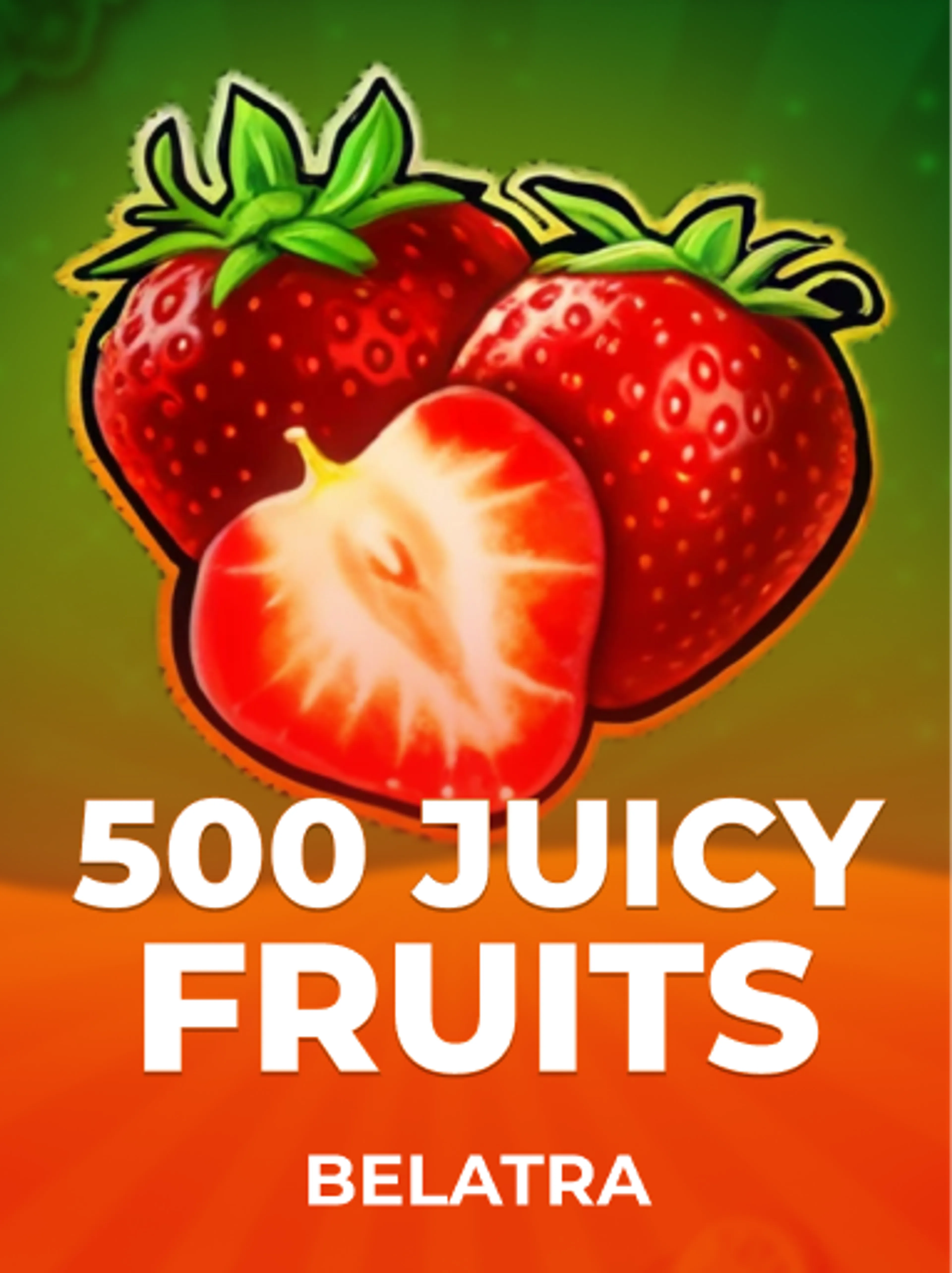 500 Juicy Fruits