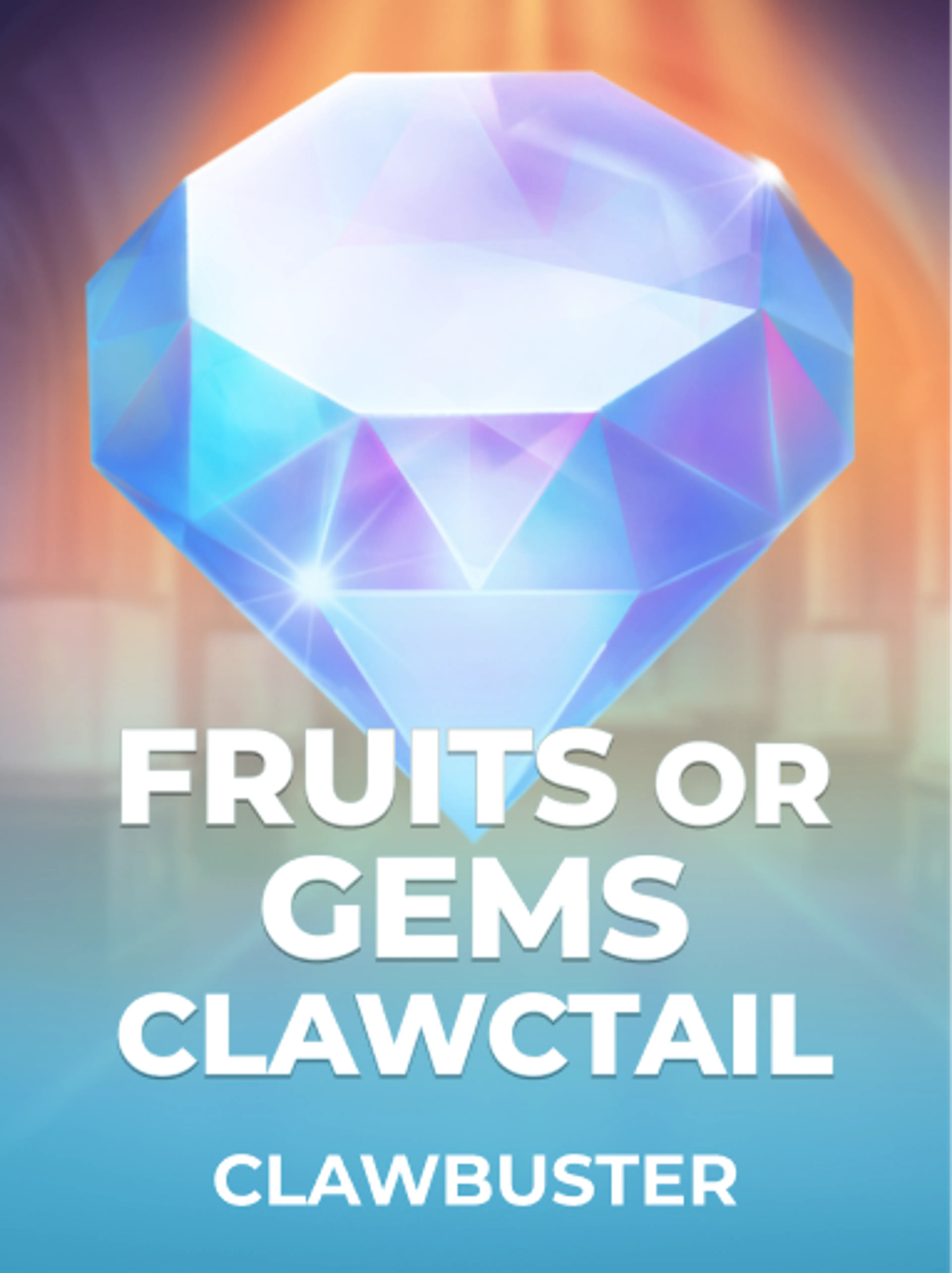 Fruits OR Gems Clawctail