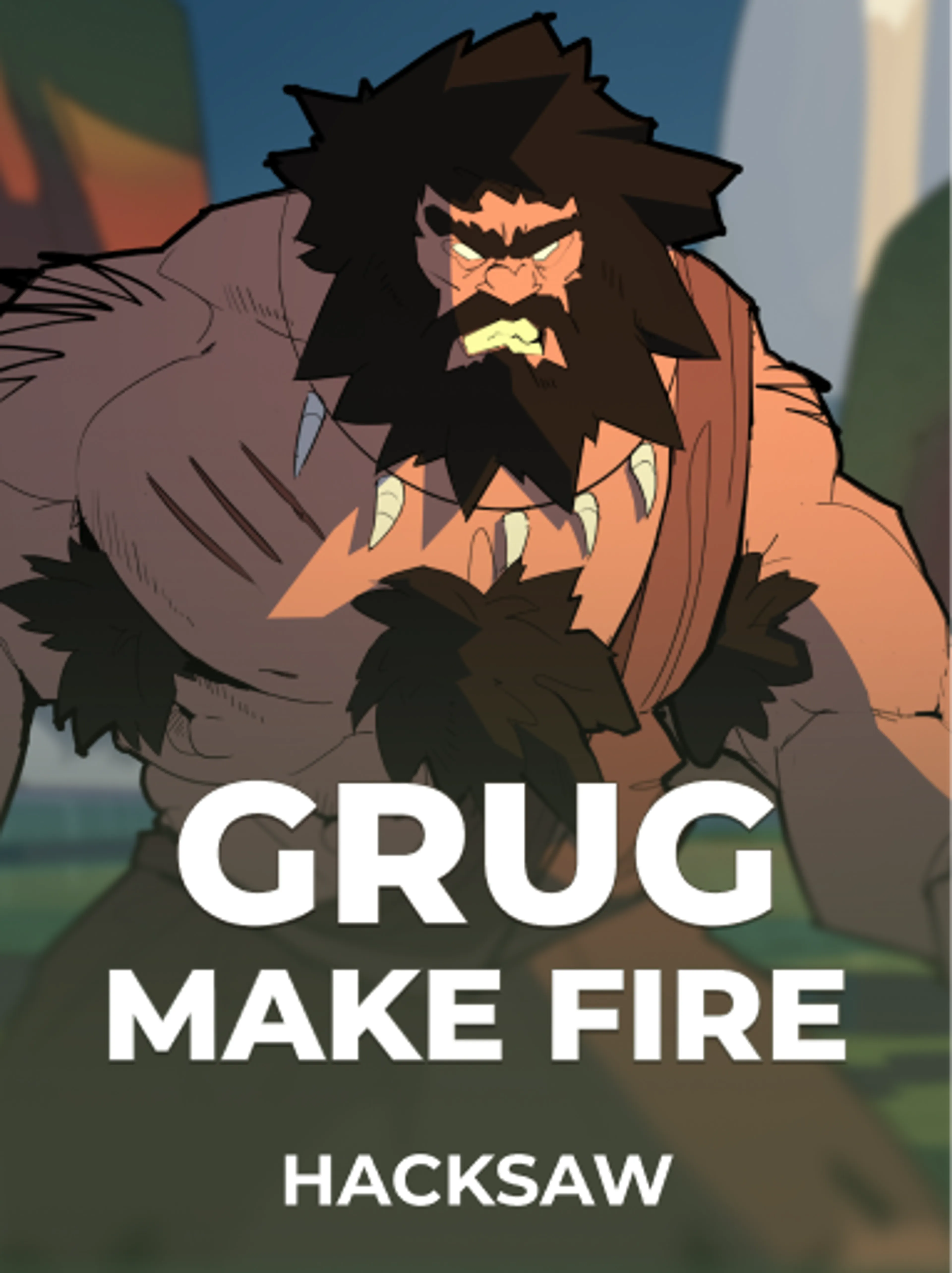 Grug Make Fire