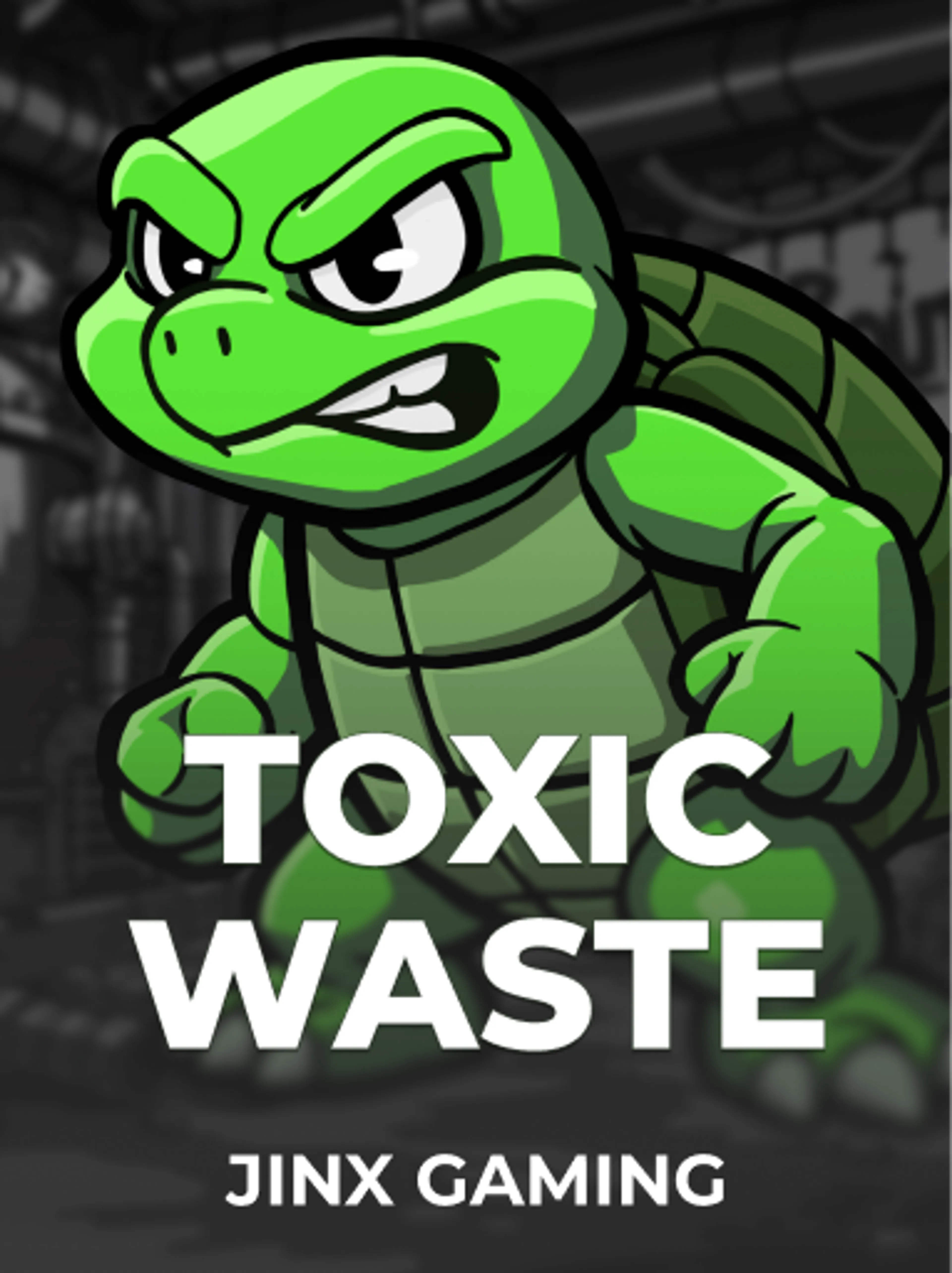 Toxic Waste