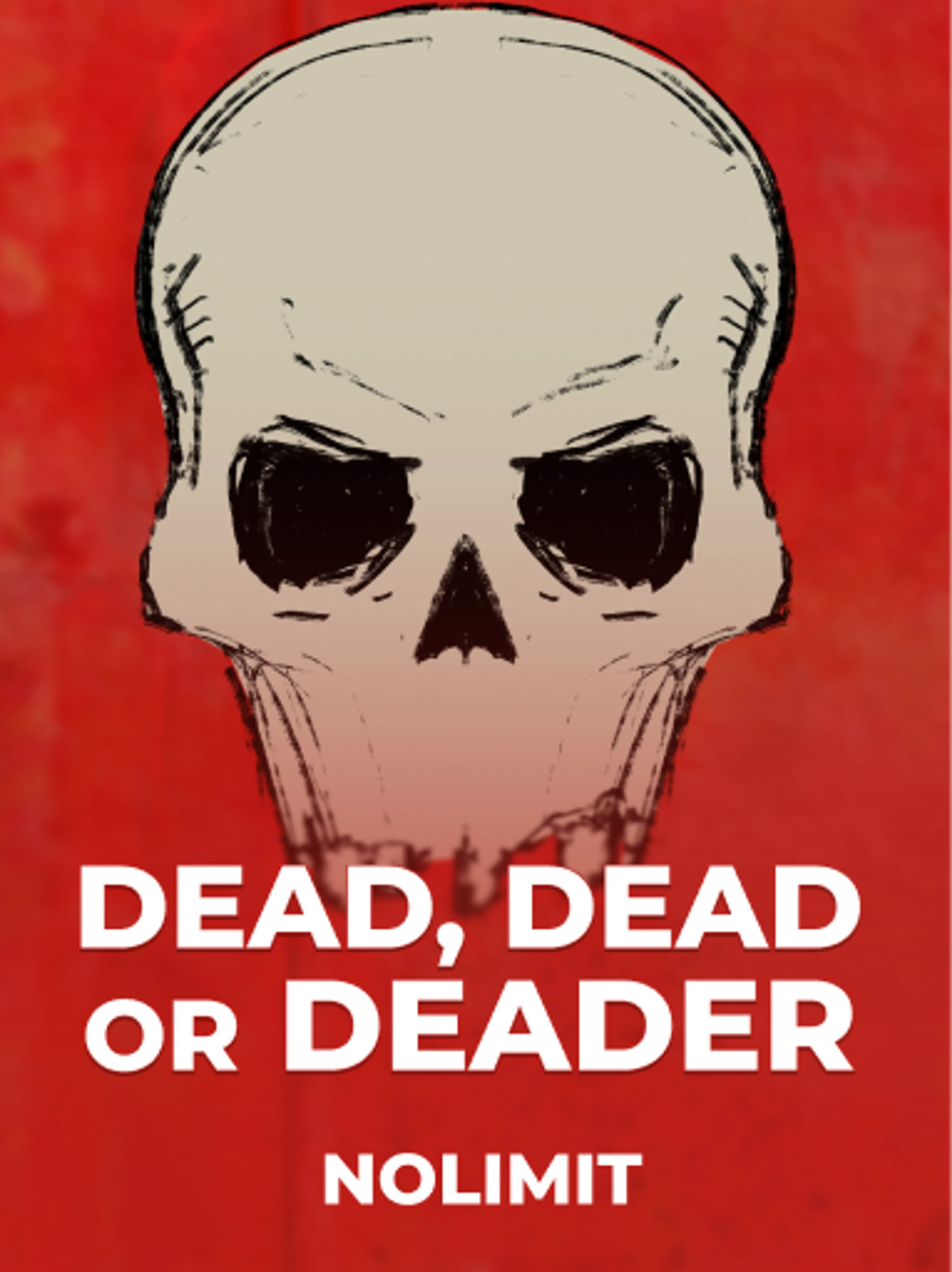 Dead, Dead Or Deader