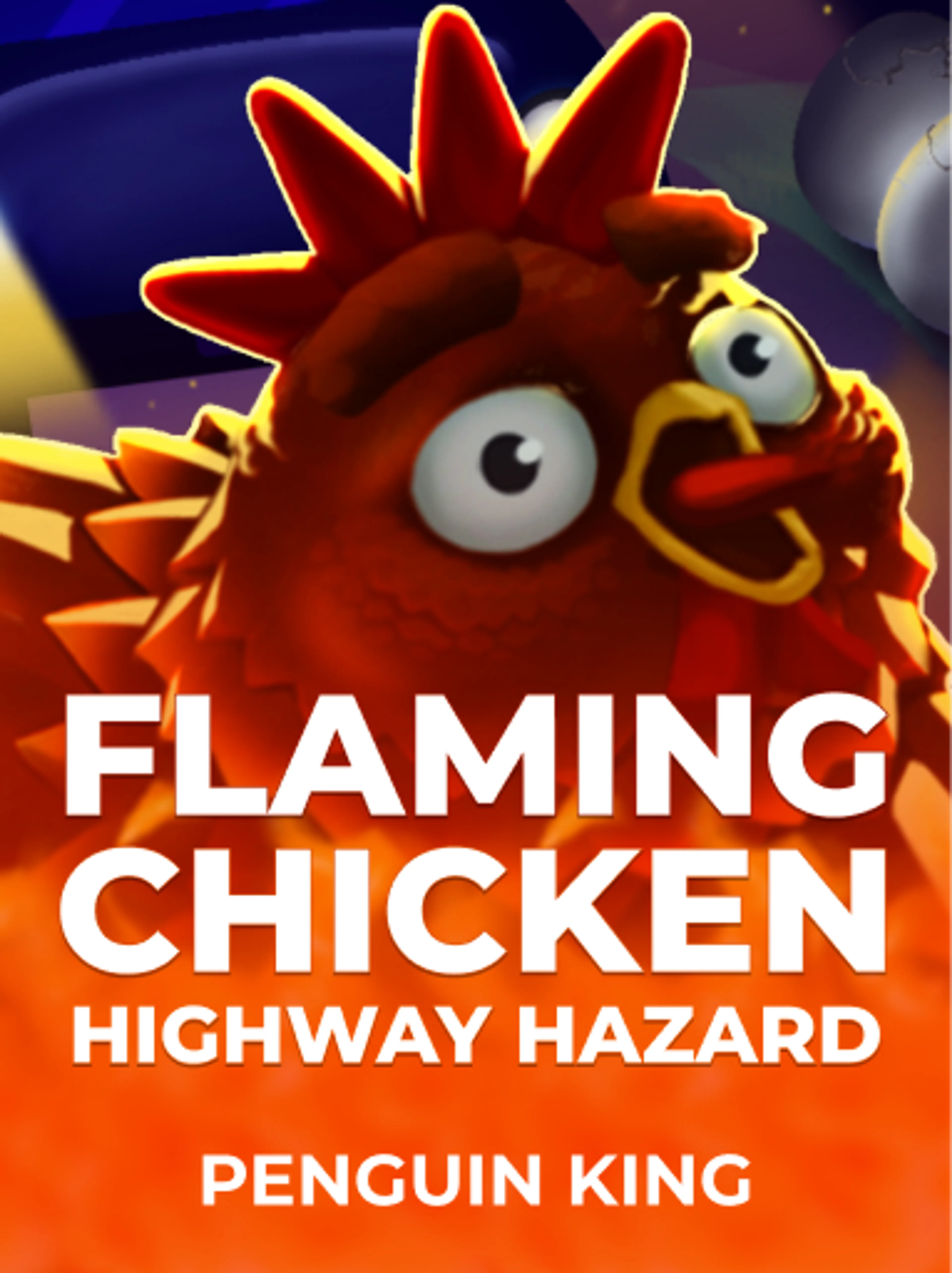 Flaming Chicken: Highway Hazard