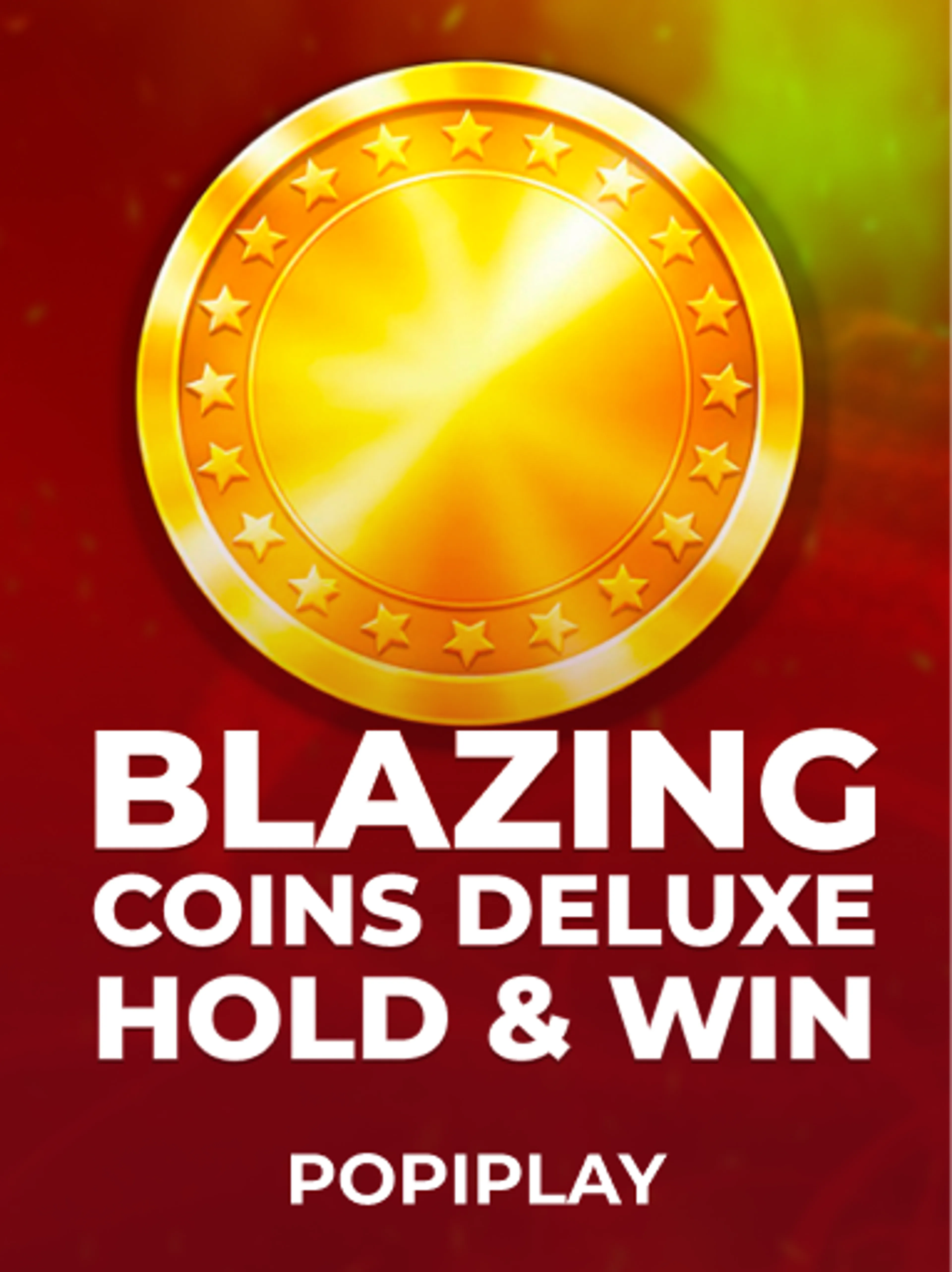 Blazing Coins Deluxe: Hold & Win