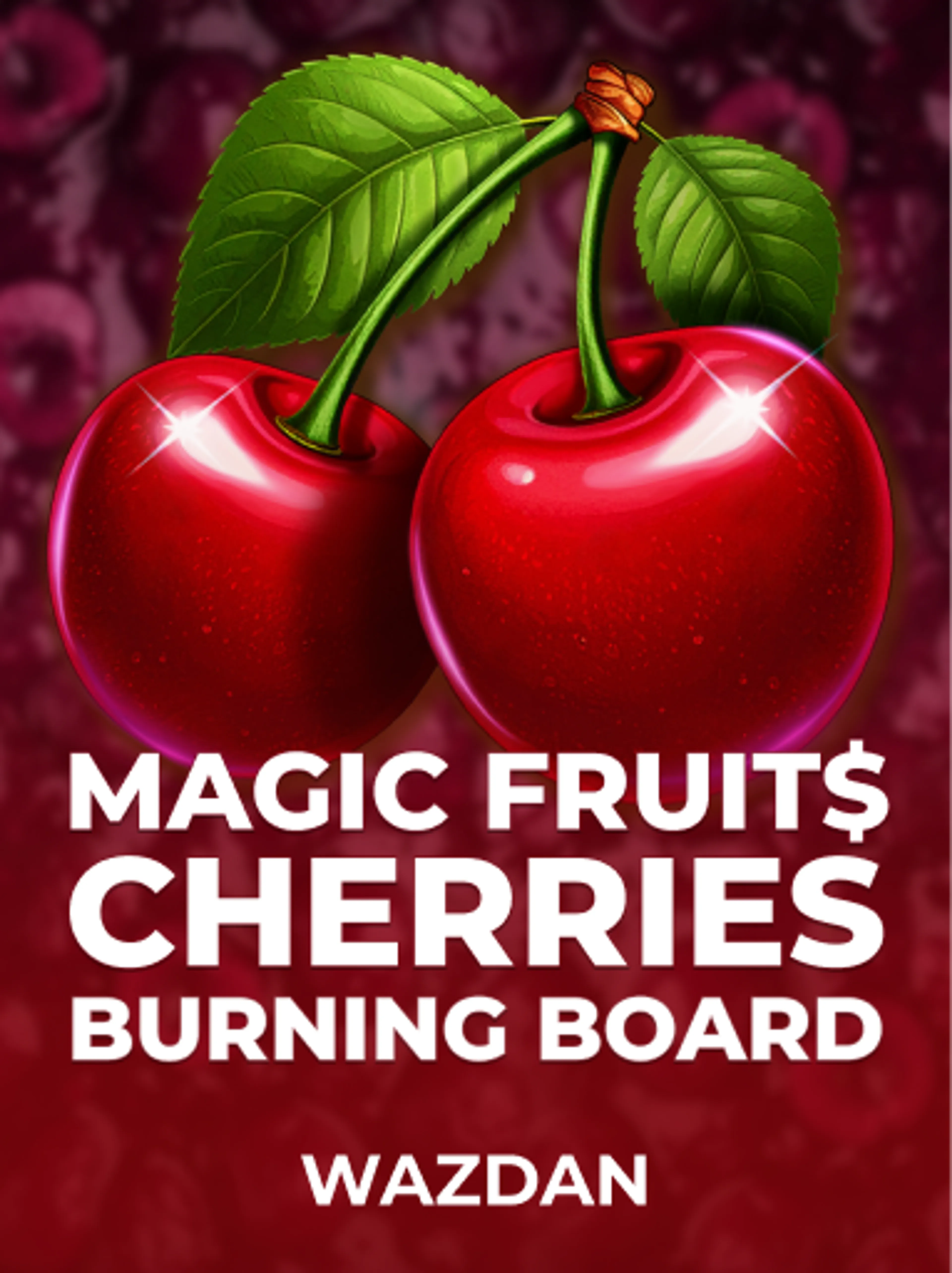 Play Magic Fruit$: Cherries Burning Board Slot by VoltEnt (Wazdan)