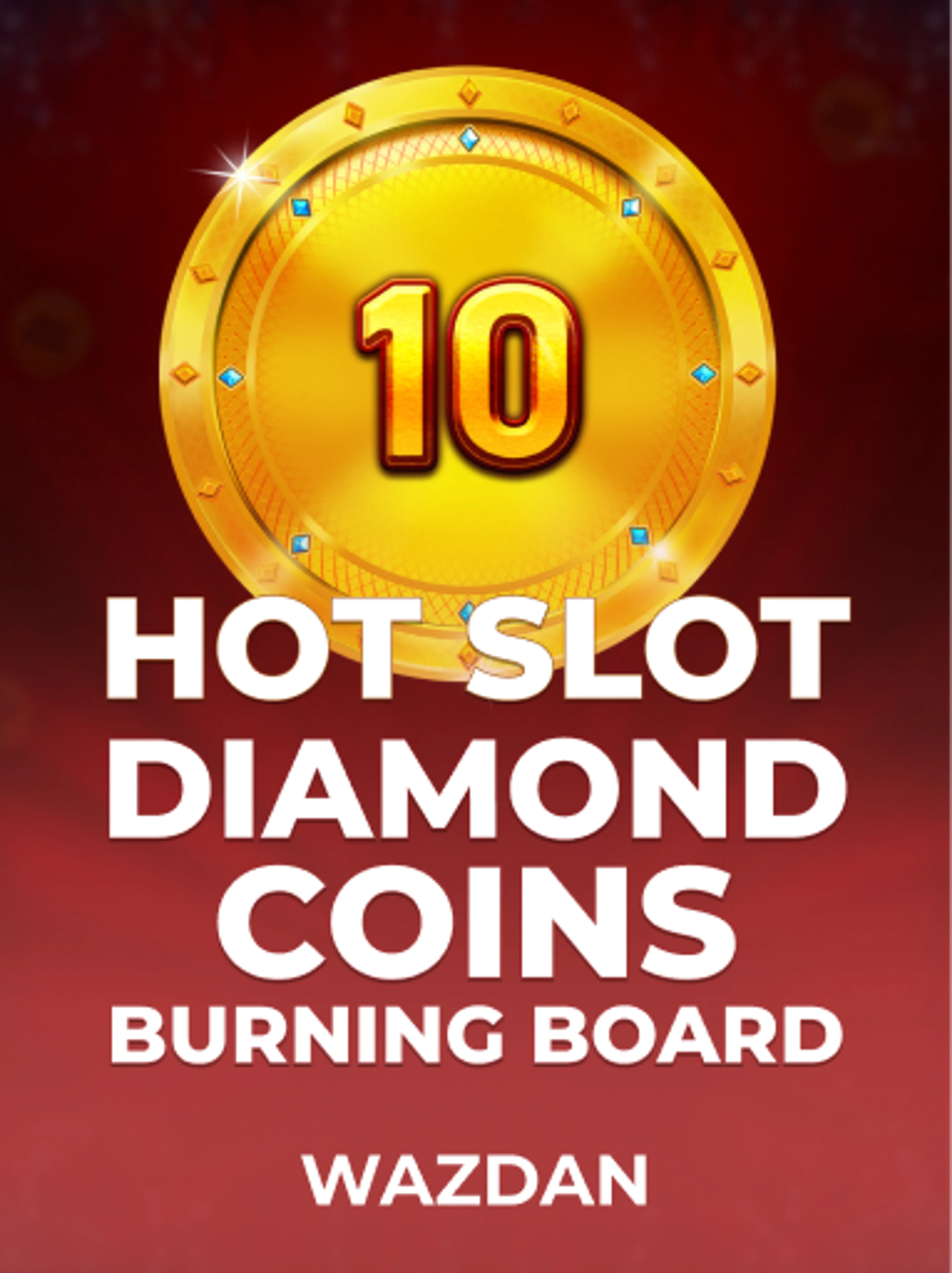 Hot Slot Diamond Coins Burning Board