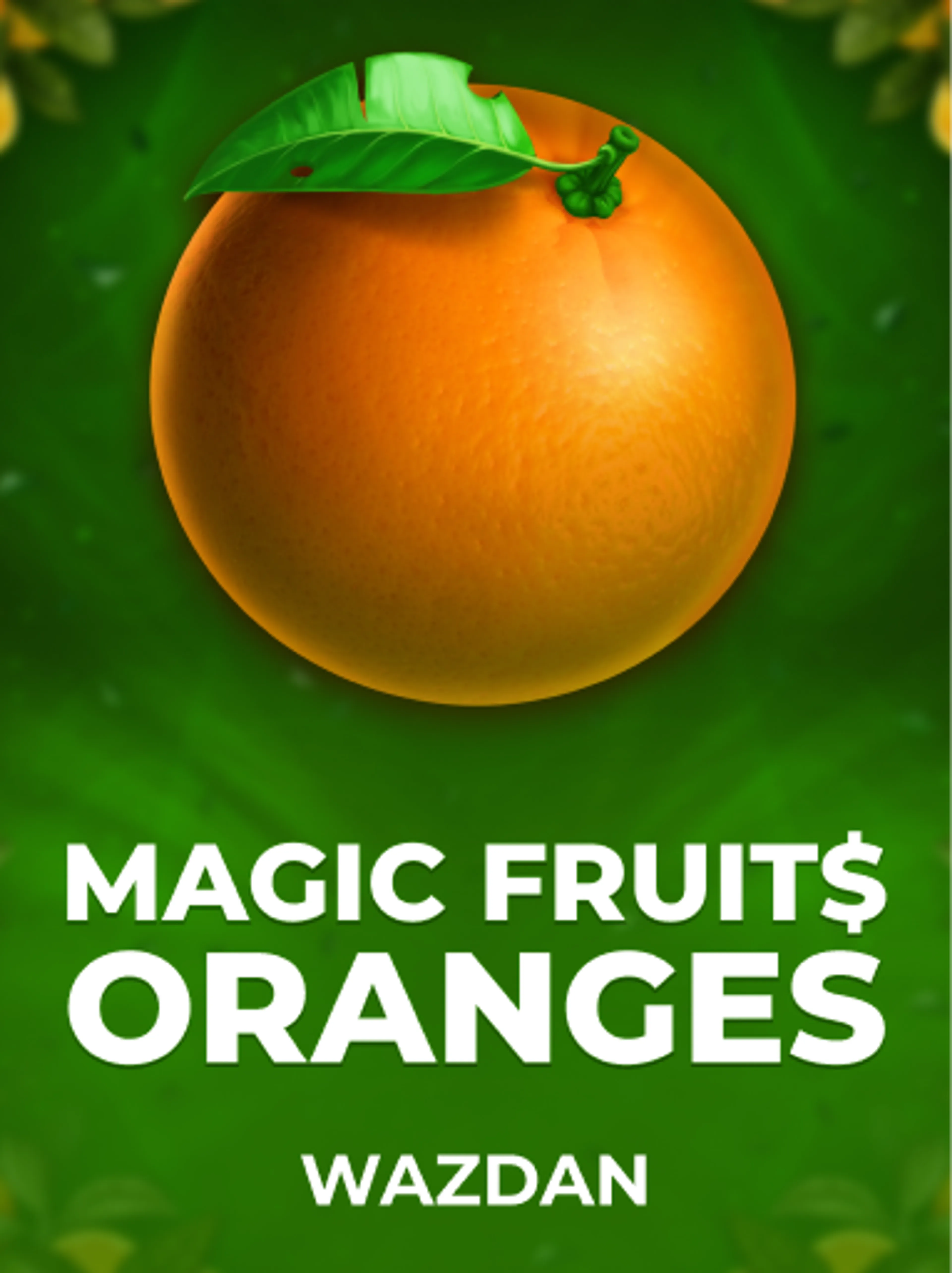 Magic Fruit$ Oranges
