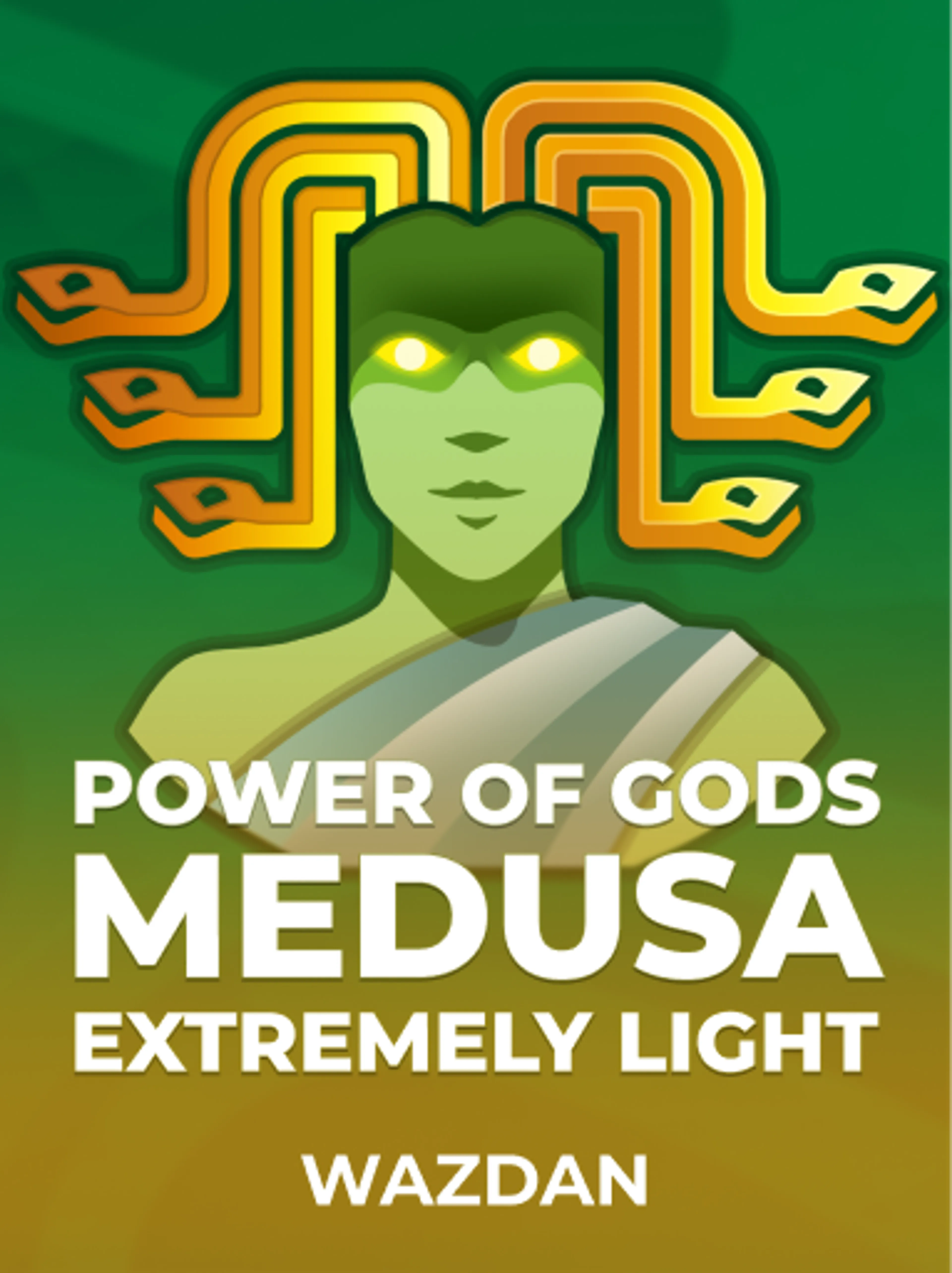 Power of Gods: Medusa Extremely Light